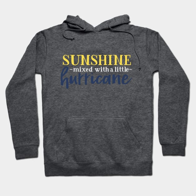 Sunshine Mixed with a Little Hurricane Hoodie by Grown N Sexy Diva